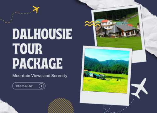 Dalhousie Tour Package: Indulge in Breathtaking Mountain Views and Serenity